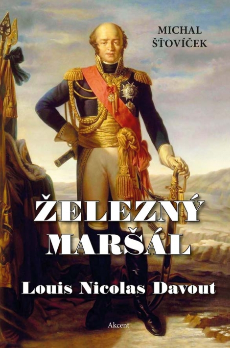 Železný maršál Louis Nicolas Davout - 
