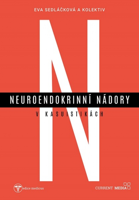 Neuroendokrinní nádory v kasuistikách - Eva Sedláčková