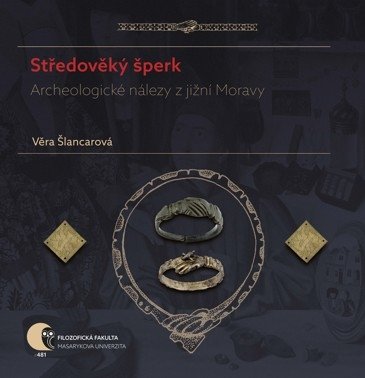 Středověký šperk - Archeologické nálezy z jižní Moravy