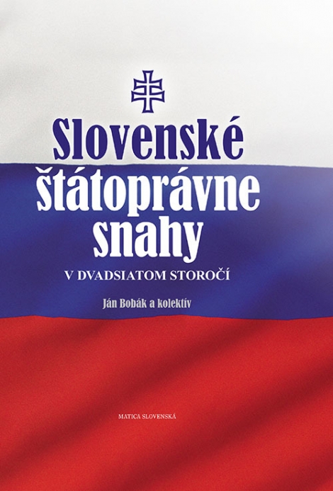 Slovenské štátoprávne snahy v dvadsiatom storočí - 