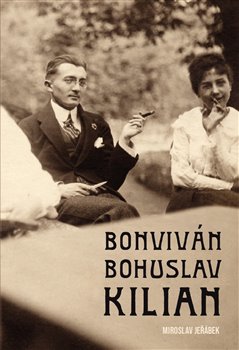 Bonviván Bohuslav Kilian - 