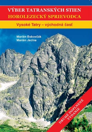 Výber tatranských stien - Horolezecký sprievodca II. - Vysoké Tatry - východná časť