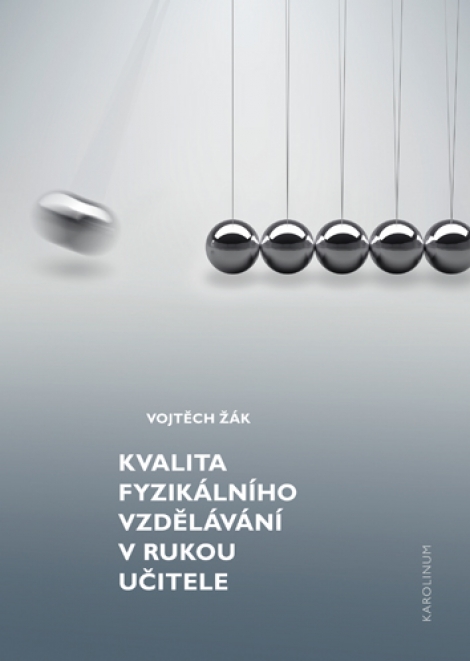 Kvalita fyzikálního vzdělávání v rukou učitele - 