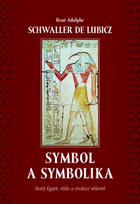 Symbol a symbolika - Starý Egypt, věda a evoluce vědomí