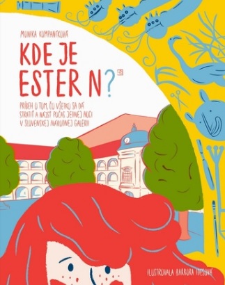Kde je Ester N? - Príbeh o tom, čo všetko sa dá stratiť a nájsť počas jednej noci v Slovenskej národnej galérii