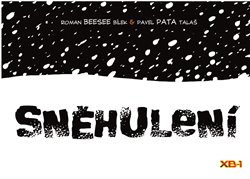 Sněhulení - Roman Bílek, Pavel Pata Talaš