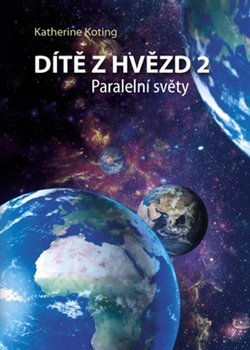 Dítě z hvězd 2: Paralelní světy - 