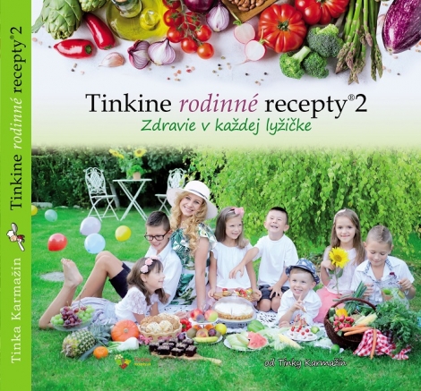 Tinkine rodinné recepty 2 - Tinka Karmažín