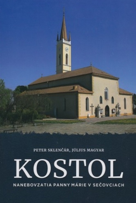Kostol Nanebovzatia Panny Márie v Sečovciach - 