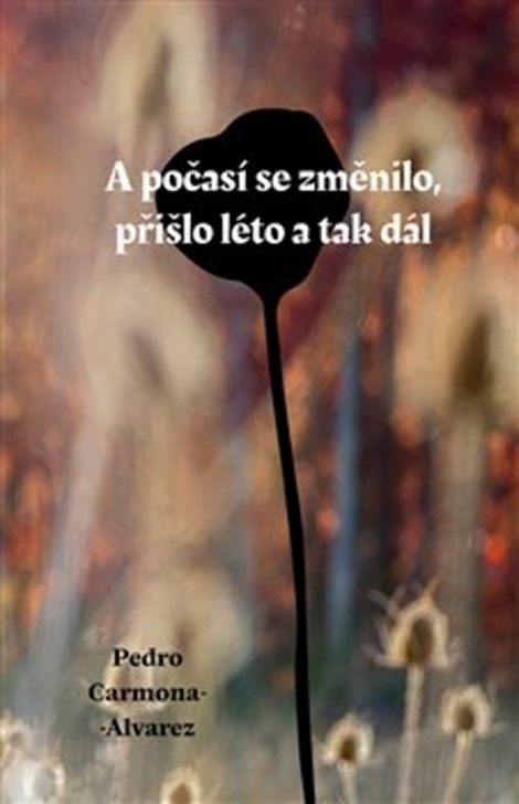 A počasí se změnilo, přišlo léto a tak dál - 