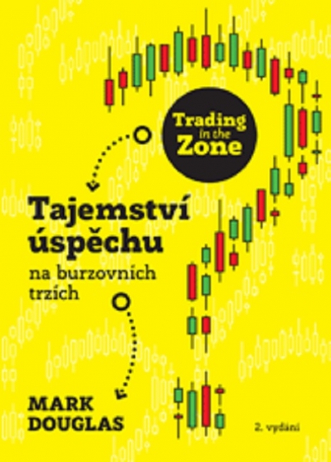 Trading in the Zone (2. vydání) - Tajemství úspěchu na burzovních trzích