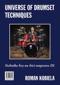 Technika hry na bicí soupravu III. / Universe of Drumset Techniques - Roman Kobiela