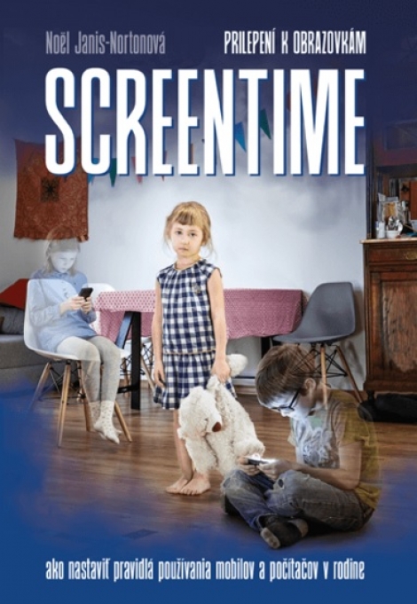 Screentime (prilepení k obrazovkám) - Ako nastaviť pravidlá používania mobilov a počítačov v rodine