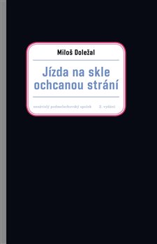 Jízda na skle ochcanou strání - střepy a střepiny z městečka 70. a 80. let v Československé socialistické republice