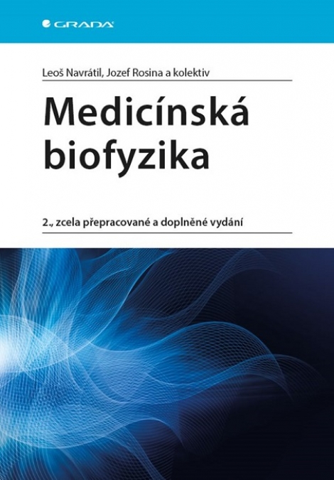 Medicínská biofyzika (2., zcela přepracované a doplněné vydání) - 
