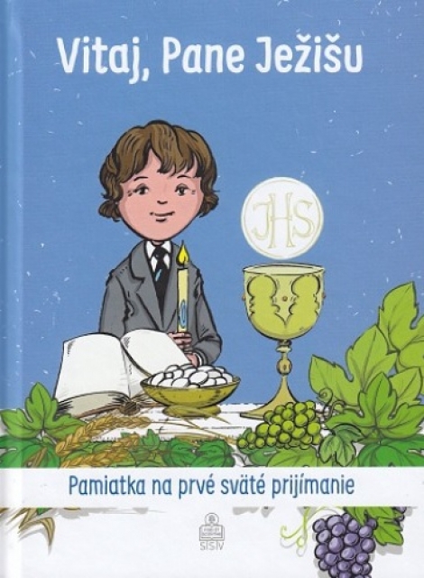 Vitaj, Pane Ježišu (pre chlapca) - Pamiatka na prvé sväté prijímanie