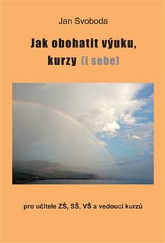 Jak obohatit výuku, kurzy (i sebe) - 
