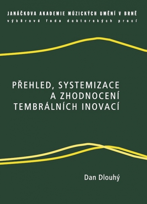 Přehled, systemizace a zhodnocení tembrálních inovací - 