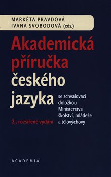 Akademická příručka českého jazyka - 2. rozšiřené vydání