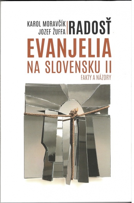 Radosť evanjelia na Slovensku II - Fakty a názory