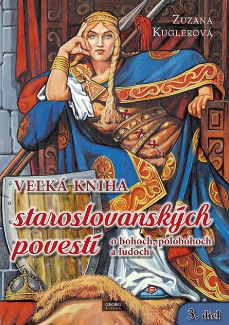Veľká kniha staroslovanských povestí o bohoch, polobohoch a ľuďoch (3. diel) - 