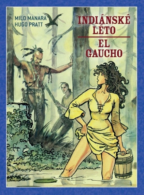 Indiánské léto / El Gaucho (brož.) - Mistrovská díla evropského komiksu 20