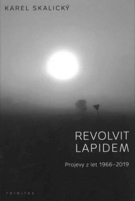Revolvit lapidem - Projevy z let 1966 - 2019