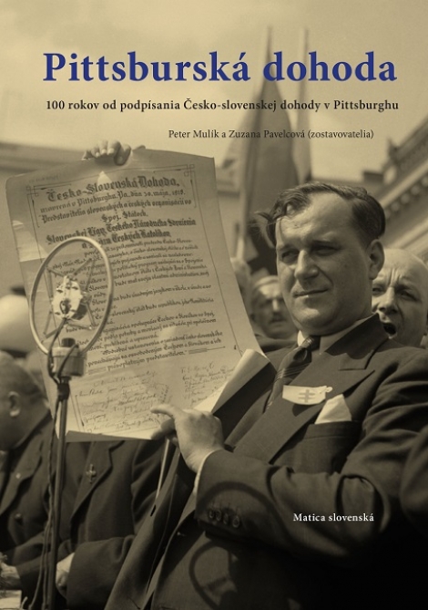 Pittsburská dohoda - 100 rokov od podpísania Česko-slovenskej dohody v Pittsburghu