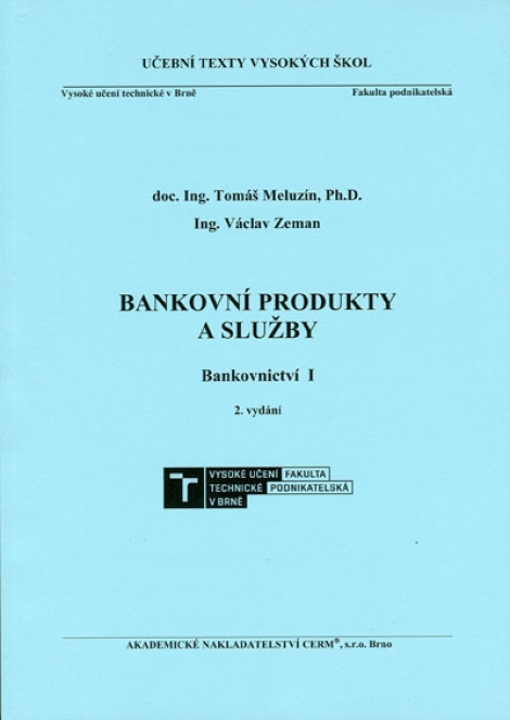 Bankovní produkty a služby (2.vydání) - Bankovnictví I