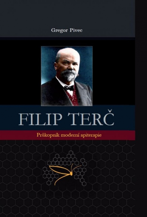 Filip Terč - Průkopník moderní apiterapie - 