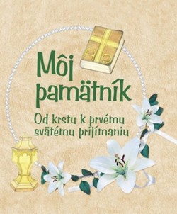 Môj pamätník - Od krstu k prvému svätému prijímaniu