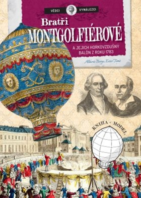 Bratři Mongolfiérové a jejich horkovzdušný balón (3. díl) - Alberto Borgo, Ester Tome