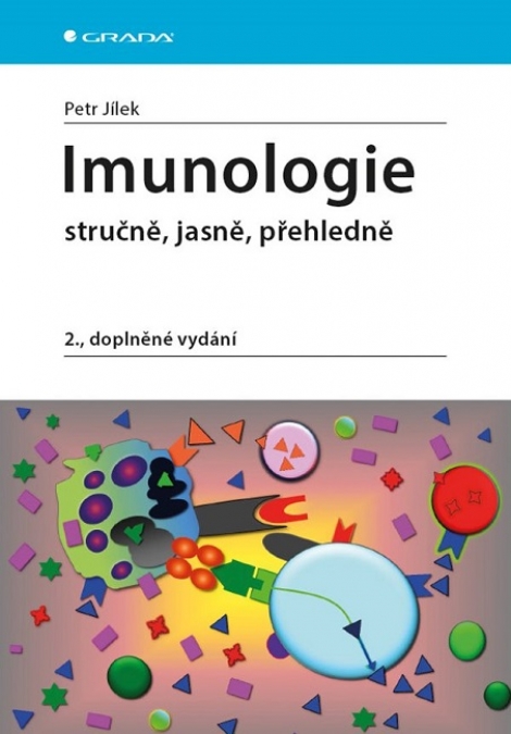 Imunologie (2., doplněné vydání) - stručně, jasně, přehledně