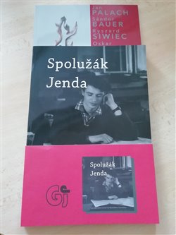 Spolužák Jenda (2x kniha) - Pocta Janu Palachovi a dalším živým pochodním v sovětském bloku
