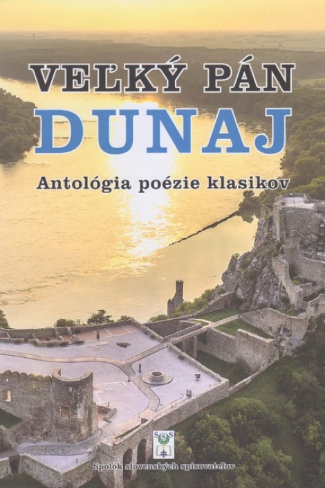 Veľký pán Dunaj - Antológia poézie klasikov