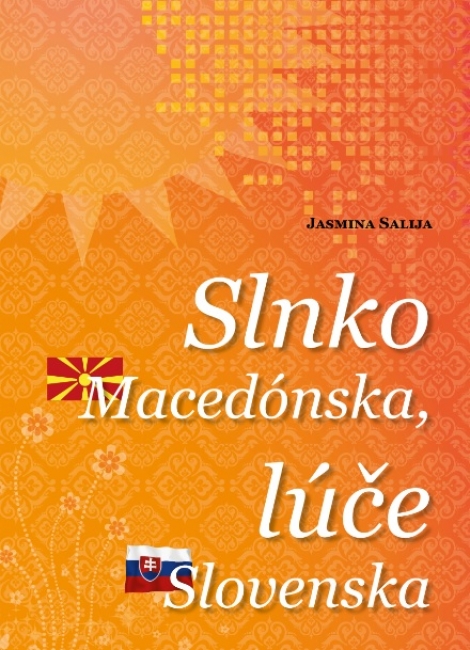 Slnko Macedónska, lúče Slovenska - 