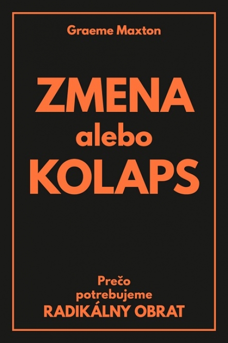 Zmena alebo kolaps - Prečo potrebujeme radikálny obrat