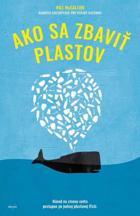 Ako sa zbaviť plastov - Návod na zmenu sveta postupne po jednej plastovej fľaši