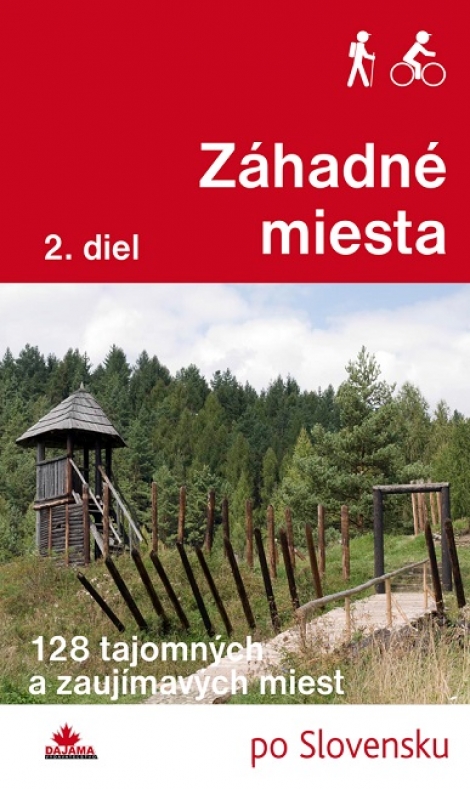 Záhadné miesta 2. diel - 128 tajomných a zaujímavých miest po Slovensku