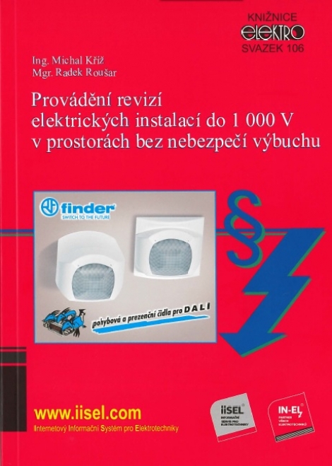 Provádění revizí elektrických instalací do 1 000 V v prostorách bez nebezpečí výbuchu - Michal Kříž, Radek Roušar