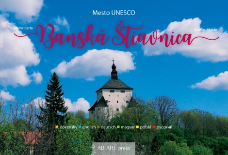 Banská Štiavnica Mesto UNESCO - 