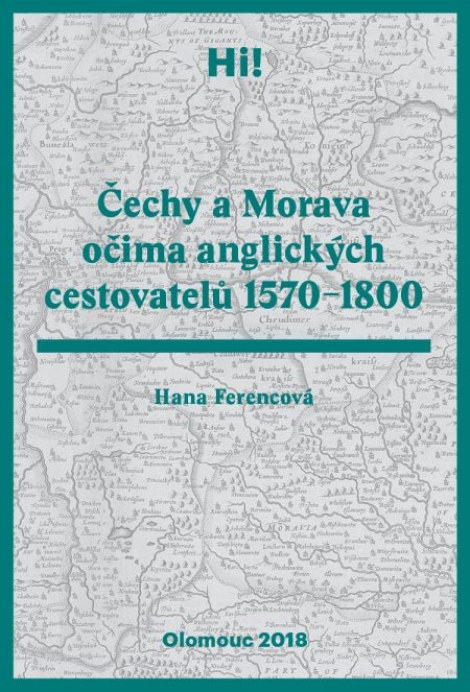 Čechy a Morava očima anglických cestovatelů 1570-1800 - 