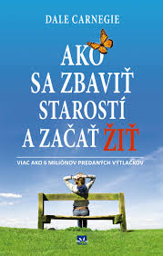 Ako sa zbaviť starostí a začať žiť