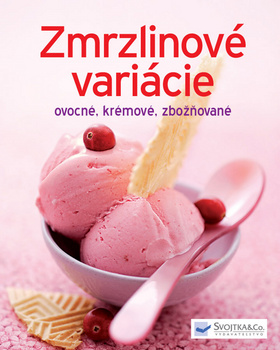 Zmrzlinové variácie - Ovocné, krémové, zbožňované