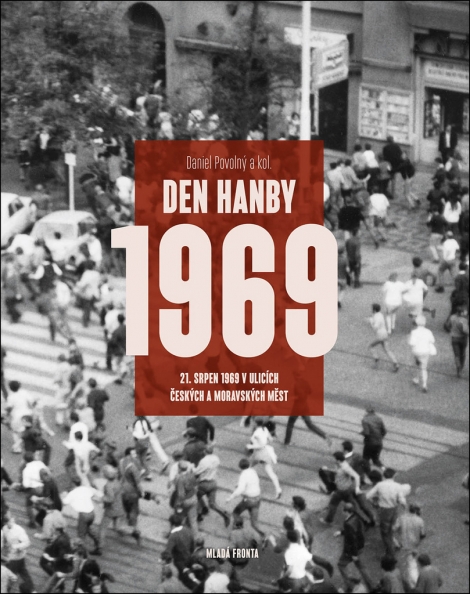 Den hanby - 21. srpen 1969 v ulicích českých a moravských měst