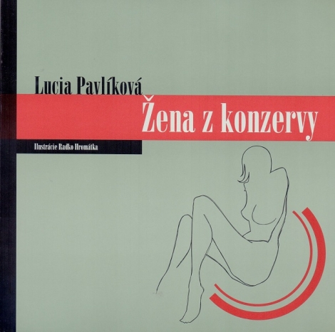 Žena z konzervy - Lucia Pavlíková