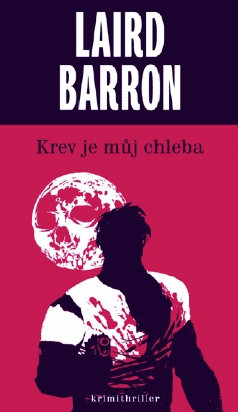 Krev je můj chleba - Laird Barron