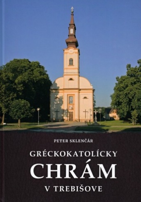 Gréckokatolícky chrám v Trebišove - 