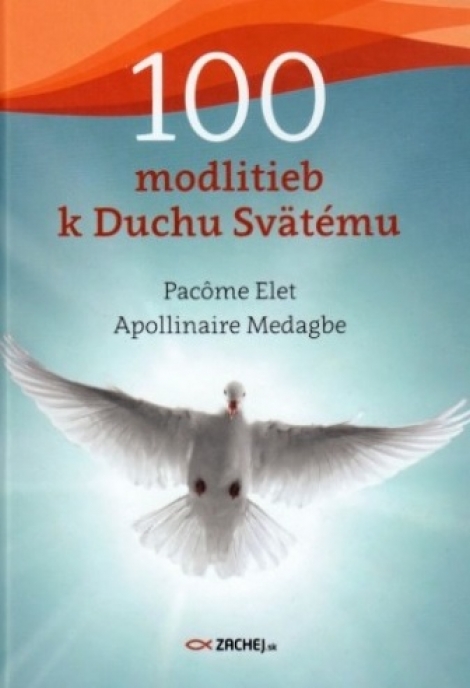 100 modlitieb k Duchu Svätému - 