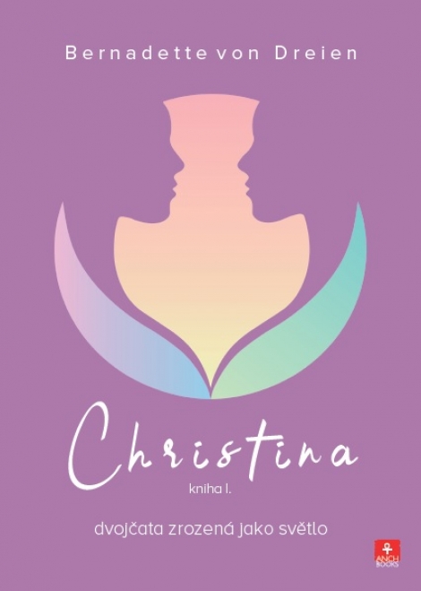 Christina - Kniha I. - CZ - Dvojčata zrozená jako světlo